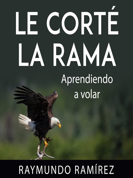 Title details for LE CORTÉ LA RAMA by Raymundo Ramírez - Wait list